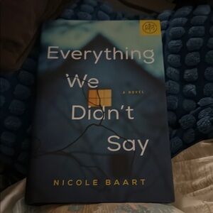 Everything We Didn't Say Book by Nicole Baart